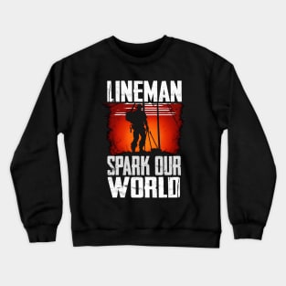 Lineman Spark Our World Crewneck Sweatshirt